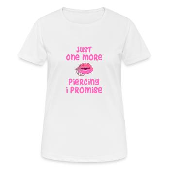 Just One More Piercing - Frauen T-Shirt atmungsaktiv - Weiß - Vorne - AI Model Female 172 dark (172cm)