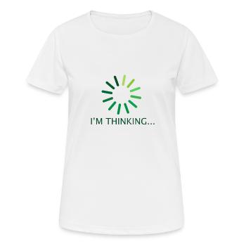 I'm thinking Geschenk Programmierer Nerd - Frauen T-Shirt atmungsaktiv - Weiß - Vorne - AI Model Female 172 dark (172cm)