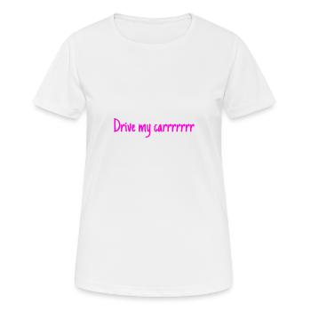 Conduire voiture voiture voiture - T-shirt respirant Femme - blanc - Devant - AI Model Female 172 dark (172cm)
