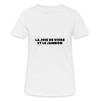La joie de vivre et le jambon - T-shirt respirant Femme - blanc - Devant - AI Model Female 172 dark (172cm)