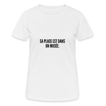 Sa place est dans un musée - T-shirt respirant Femme - blanc - Devant - AI Model Female 172 dark (172cm)
