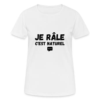 Je râle c est naturel humour raler drôle - T-shirt respirant Femme - blanc - Devant - AI Model Female 172 dark (172cm)