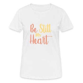 Be Still My Heart - Frauen T-Shirt atmungsaktiv - Weiß - Vorne - AI Model Female 172 dark (172cm)