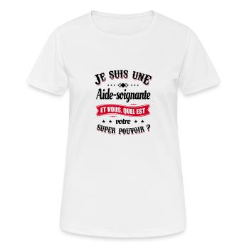 AIDE-SOIGNANTE MON SUPER-POUVOIR ET VOUS ? - T-shirt respirant Femme - blanc - Devant - AI Model Female 172 dark (172cm)