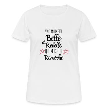Belle et rebelle humour - T-shirt respirant Femme - blanc - Devant - AI Model Female 172 dark (172cm)