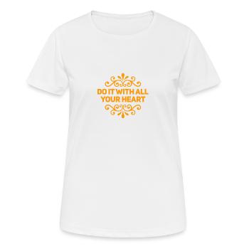 Fais-le avec le cœur - T-shirt respirant Femme - blanc - Devant - AI Model Female 172 dark (172cm)