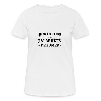 Je m'en fous j'ai arrêté de fumer - T-shirt respirant Femme - blanc - Devant - AI Model Female 172 dark (172cm)