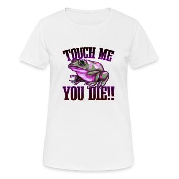 Touch me and you die | Pfeilgift Frosch Geschenk - Frauen T-Shirt atmungsaktiv - Weiß - Vorne - AI Model Female 172 dark (172cm)