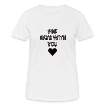 365 Days with you - Frauen T-Shirt atmungsaktiv - Weiß - Vorne - AI Model Female 172 dark (172cm)