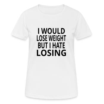Je perdrais du poids mais je déteste perdre - T-shirt respirant Femme - blanc - Devant - AI Model Female 172 dark (172cm)