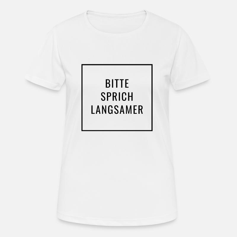Please speak slower - German language - Women's Breathable T-Shirt - white