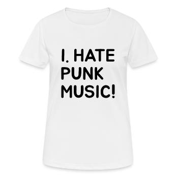 I.HATE PUNK MUSIC - Frauen T-Shirt atmungsaktiv - Weiß - Vorne - AI Model Female 172 dark (172cm)