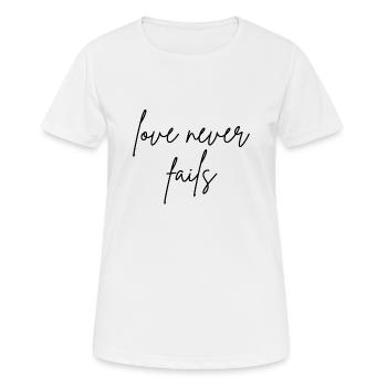 love never fails - Frauen T-Shirt atmungsaktiv - Weiß - Vorne - AI Model Female 172 dark (172cm)
