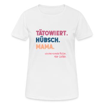 Tätowiert Hübsch Mama Mutter Tattoo Geschenk Idee - Frauen T-Shirt atmungsaktiv - Weiß - Vorne - AI Model Female 172 dark (172cm)