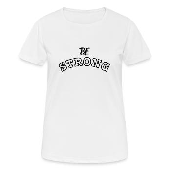 Be STRONG 2 - T-shirt respirant Femme - blanc - Devant - AI Model Female 172 dark (172cm)