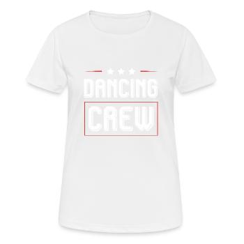 Dancing Crew - Frauen T-Shirt atmungsaktiv - Weiß - Vorne - AI Model Female 172 dark (172cm)