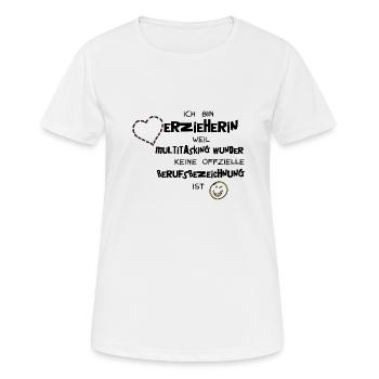 Erzieherin, weil Multitaskingwunder - Frauen T-Shirt atmungsaktiv - Weiß - Vorne - AI Model Female 172 dark (172cm)