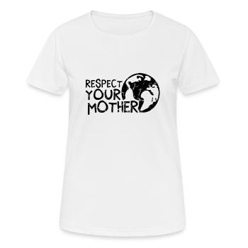 Respect your mother, save earth, Klimaschutz, Erde - Frauen T-Shirt atmungsaktiv - Weiß - Vorne - AI Model Female 172 dark (172cm)