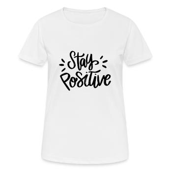 Stay positive - Women's Breathable T-Shirt - white - Front - AI Model Female 172 dark (172cm)