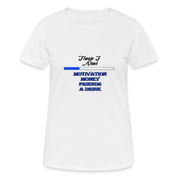 Things I Need - Women's Breathable T-Shirt - white - Front - AI Model Female 172 dark (172cm)