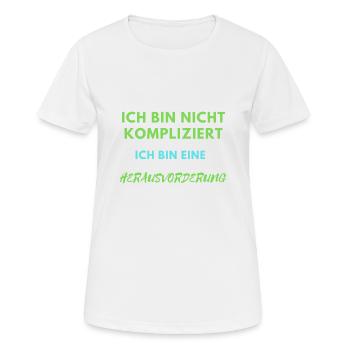 Ich BIN NICHT KOMPLIZIERT - Frauen T-Shirt atmungsaktiv - Weiß - Vorne - AI Model Female 172 dark (172cm)