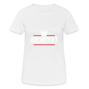 Architekt Beruf - Frauen T-Shirt atmungsaktiv - Weiß - Vorne - AI Model Female 172 dark (172cm)