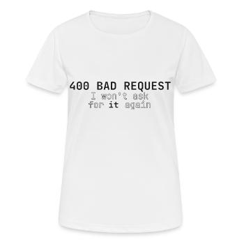400 Bad Request I won't ask for it again - Women's Breathable T-Shirt - white - Front - AI Model Female 172 dark (172cm)