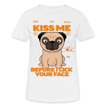 Pug dog, kiss me before I give you a lick - Women's Breathable T-Shirt - white - Front - AI Model Female 172 dark (172cm)