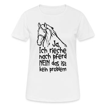 Ja Ich Rieche Nach Pferd Pferde - Frauen T-Shirt atmungsaktiv - Weiß - Vorne - AI Model Female 172 dark (172cm)
