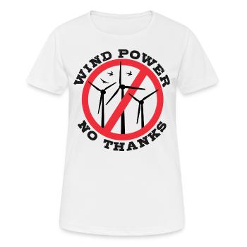 Wind Power No Thanks, No to Wind Energy - Women's Breathable T-Shirt - white - Front - AI Model Female 172 dark (172cm)