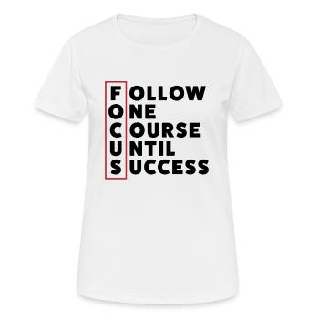 Follow one course until success - Focus - Women's Breathable T-Shirt - white - Front - AI Model Female 172 dark (172cm)