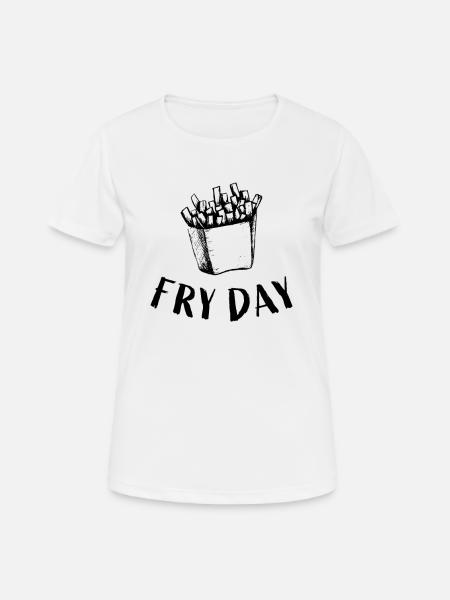 Fry Day - Frites du vendredi - T-shirt respirant Femme - blanc