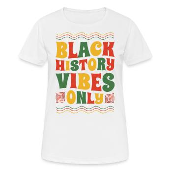 Black History Vibes Independence Day Only - Women's Breathable T-Shirt - white - Front - AI Model Female 172 dark (172cm)