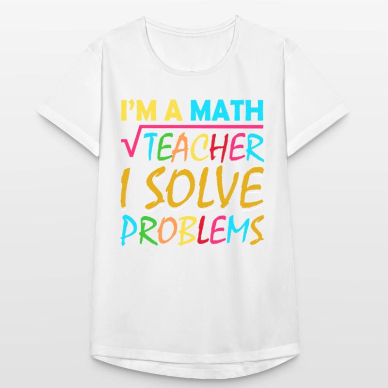 I'm a math teacher who solves problems Women's Breathable T-Shirt