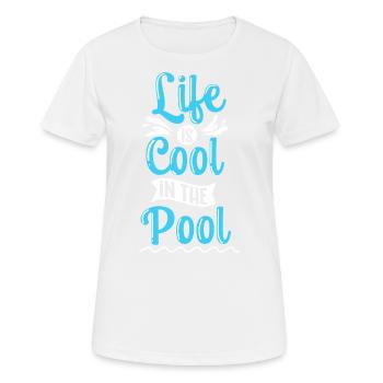 La vie est cool nager dans la piscine Activités sportives - T-shirt respirant Femme - blanc - Devant - AI Model Female 172 dark (172cm)
