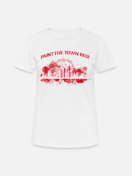 Paint The Town Red City Team Sports Spieler - Frauen T-Shirt atmungsaktiv - Weiß