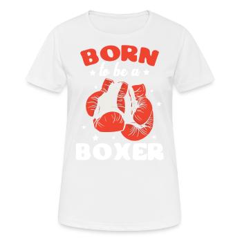 Born To Be A Boxer Sparring Training Handschuhe - Frauen T-Shirt atmungsaktiv - Weiß - Vorne - AI Model Female 172 dark (172cm)