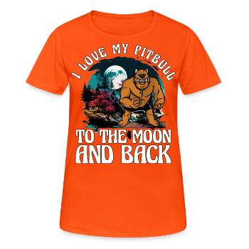 I love my pitbull to the moon and back - Women's Breathable T-Shirt - neon orange - Front - AI Model Female 172 dark (172cm)