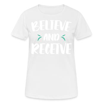 Glauben Und Empfangen Christlicher Glaube An Gott - Frauen T-Shirt atmungsaktiv - Weiß - Vorne - AI Model Female 172 dark (172cm)