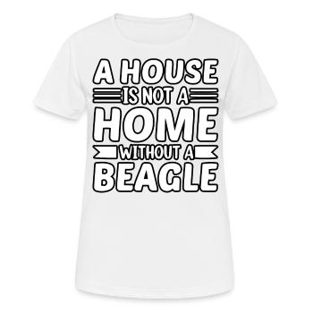 Une maison n’est pas une maison sans Beagle - T-shirt respirant Femme - blanc - Devant - AI Model Female 172 dark (172cm)