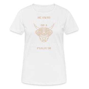 Er Besitzt Das Vieh Psalm Bibelvers Glaube Jesus - Frauen T-Shirt atmungsaktiv - Weiß - Vorne - AI Model Female 172 dark (172cm)