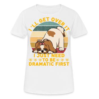 Je vais m’en remettre, j’ai juste besoin d’être dramatique d’abord - T-shirt respirant Femme - blanc - Devant - AI Model Female 172 dark (172cm)