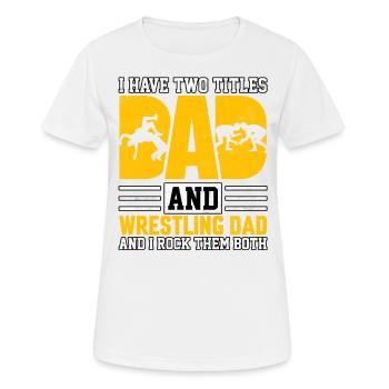 J’ai deux titres : papa et papa catcheur - T-shirt respirant Femme - blanc - Devant - AI Model Female 172 dark (172cm)