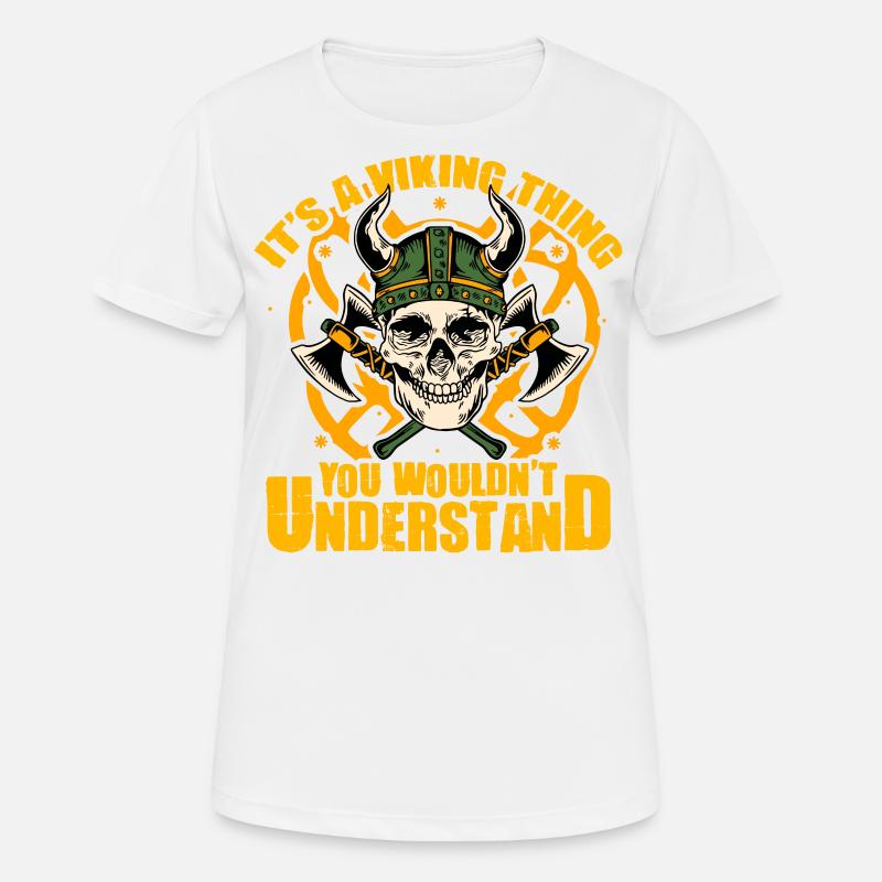 C’est un truc viking que vous ne comprendriez pas - T-shirt respirant Femme - blanc