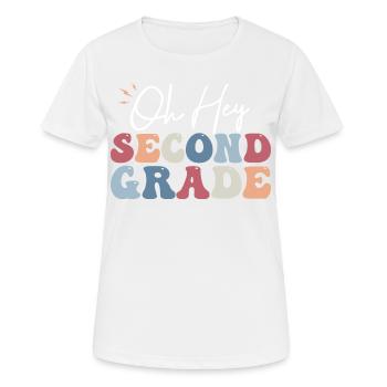 Oh Hey Second Grade Teacher Student 2nd Grade - T-shirt respirant Femme - blanc - Devant - AI Model Female 172 dark (172cm)
