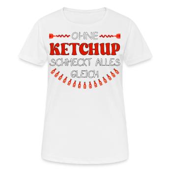 Ohne Ketchup schmeckt alles gleich - Frauen T-Shirt atmungsaktiv - Weiß - Vorne - AI Model Female 172 dark (172cm)