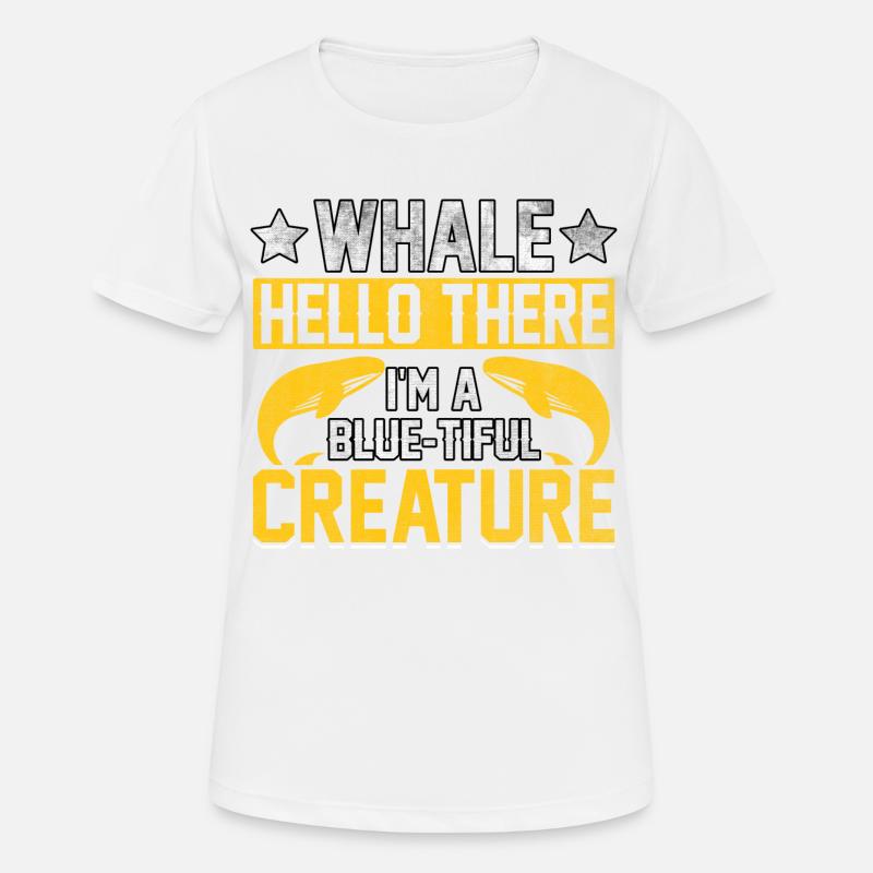 Whale hello there I'm a blue-tiful Creature - Women's Breathable T-Shirt - white
