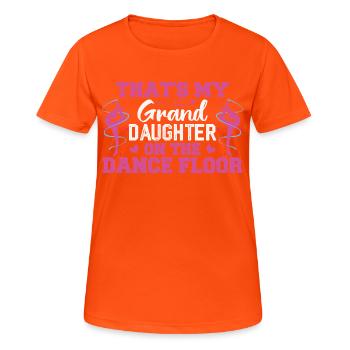 Das ist meine Enkelin auf der Tanzfläche - Frauen T-Shirt atmungsaktiv - Neonorange - Vorne - AI Model Female 172 dark (172cm)