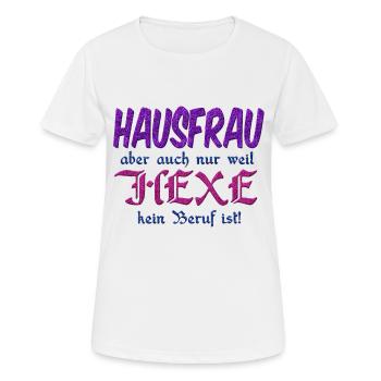 Hausfrau Hexe - Frauen T-Shirt atmungsaktiv - Weiß - Vorne - AI Model Female 172 dark (172cm)