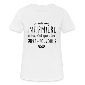 Je suis infirmière, c'est quoi ton super-pouvoir ? - T-shirt respirant Femme - blanc - Devant - AI Model Female 172 dark (172cm)